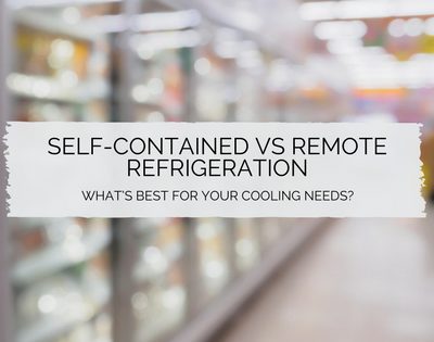 Self contained Refrigeration vs Remote Refrigeration What’s best for your cooling needs