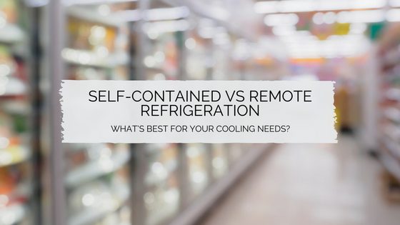 Self contained Refrigeration vs Remote Refrigeration What’s best for your cooling needs