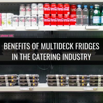 Benefits of Multideck Fridges in the Catering Industry Header
