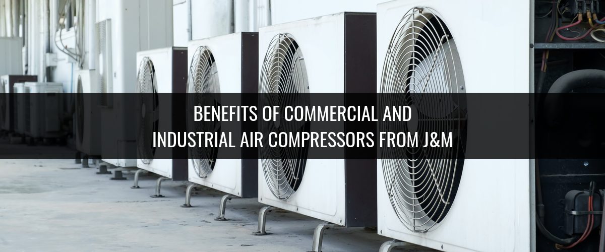 Benefits of Commercial and Industrial Air Compressors Header