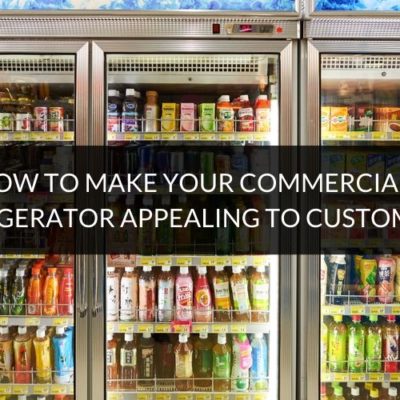 How to make your commercial refrigerator appealing to customers 1