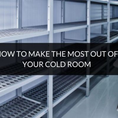 How to make the most out of your cold room