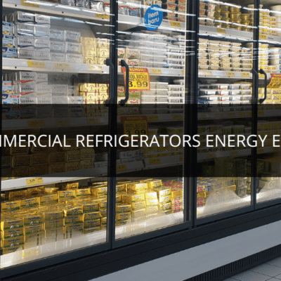 J&M Refigeration Are commercial refrigerators energy efficent